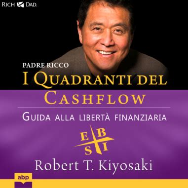  Cashflow Quadrant: Guida Pratica alla Libertà Finanziaria - Un Viaggio Intrigante Verso la Prosperità e l'Indipendenza