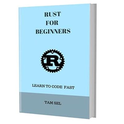 Programming Rust: Quickstart for Beginners - Un Viaggio Nel Linguaggio di Programmazione Sistemico